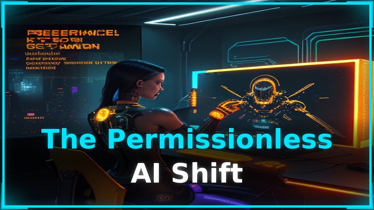 The Permissionless AI Shift